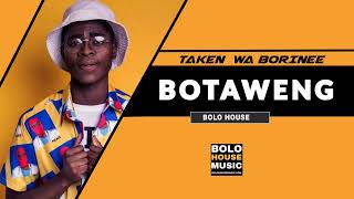 Botaweng - Taken Wabo Rinee (Official Audio)