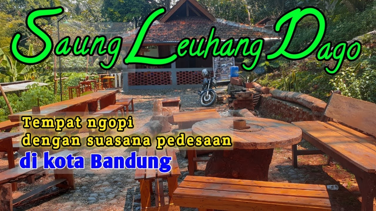 TEMPAT NONGKRONG DI BANDUNG - SAUNG LEUHANG DAGO 