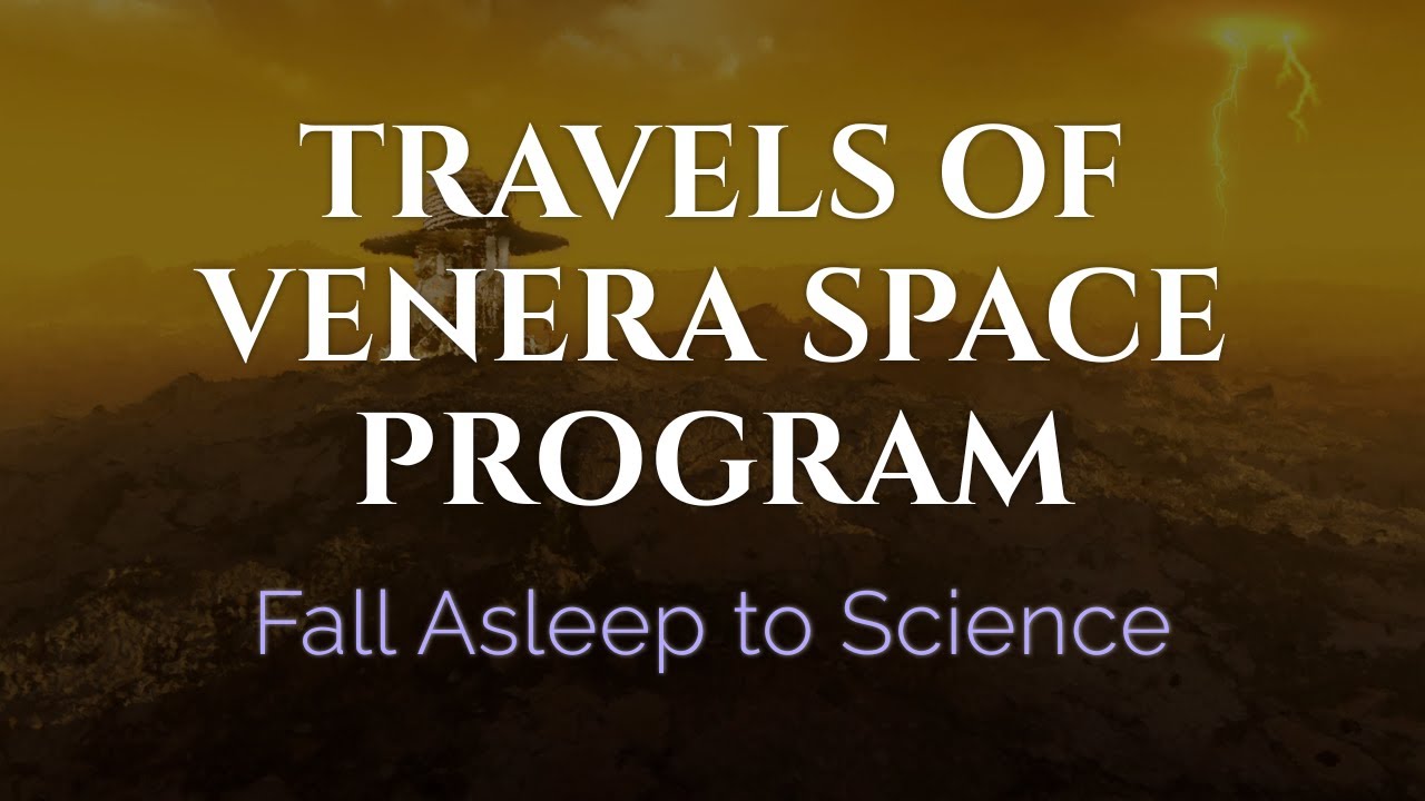 FALL ASLEEP TO VENERA (VENUS) SPACE PROGRAM