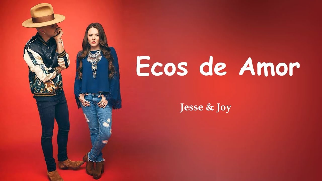 Ecos de Amor _ Jesse & Joy (Letra/Lyrics)💕😍🌹 amor YouTube Ecos de Amor _ Jesse & Joy (Letra/Lyrics)💕😍🌹 amor YouTube