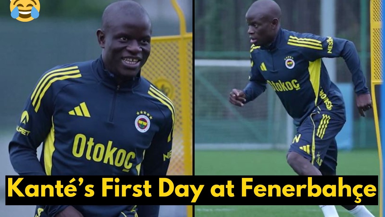 Ngolo Kant Looks UNREAL In First Fenerbah e Session YouTube ngolo-kant-looks-unreal-in-first-fenerbah-e-session-youtube