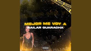 Me Voy A Bailar Guaracha (feat. Flor Regidor)