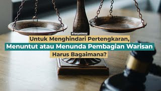 Apa Hukum Menagih dan Menunda Pembagian Warisan? | Ustaz Asri Muhammad Saleh, Lc., M.A.