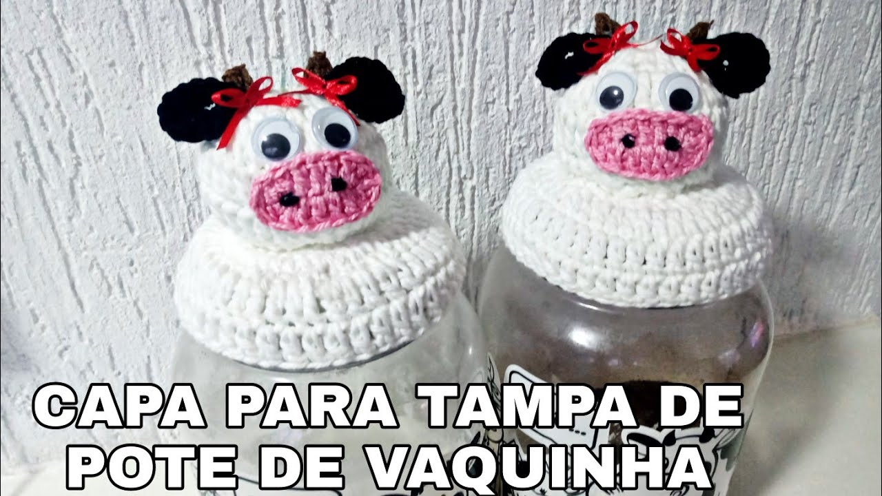 CAPA PARA TAMPA DE POTE DE VAQUINHA 🐮🐮(veja o passo a passo)