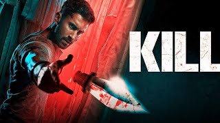 Kill Full Movie Hindi 1080p