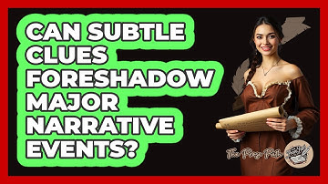 Can Subtle Clues Foreshadow Major Narrative Events?