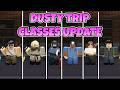 CLASSES UPDATE | Roblox A Dusty Trip