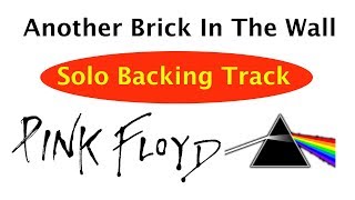 Pink Floyd - Another Brick In The Wall | Solo Backing Track |