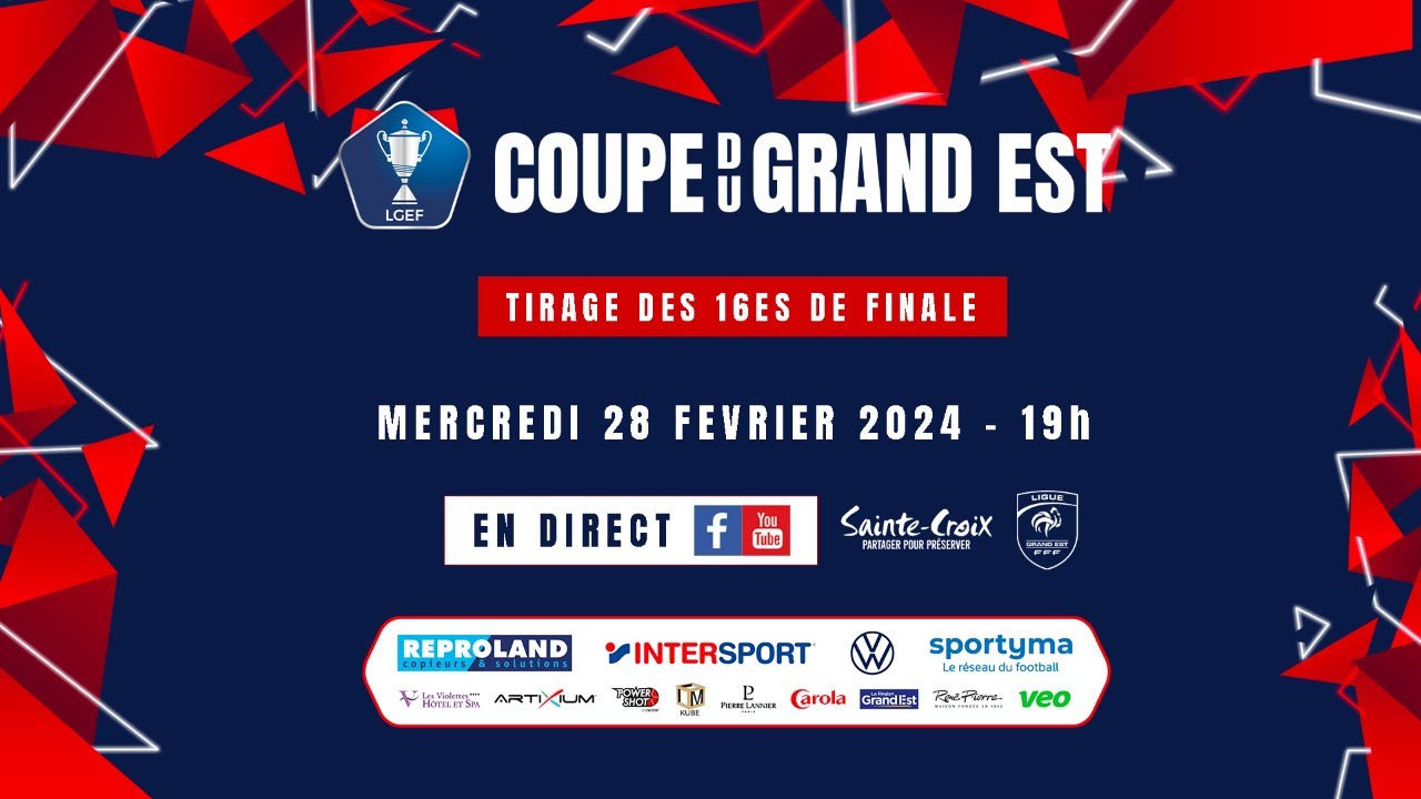 En direct : Tirage des 16ES de finale de la Coupe de Grand Est - YouTube
