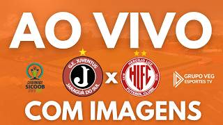 JUVENTUS X HERCÍLIO LUZ - AO VIVO E COM IMAGENS - 6ª RODADA DO CAMPEONATO CATARINENSE SÉRIE B