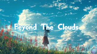Aeris - Beyond The Clouds ☁️| Emotional EDM Song 