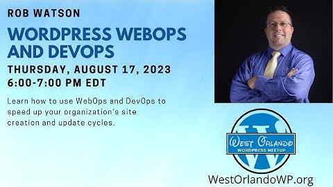 Rob Watson - WordPress WebOps and DevOps