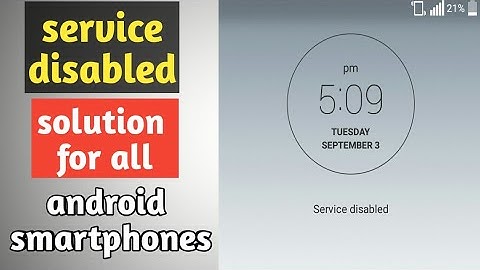 Service Disabled Solution For All Lg Mobiles and Other Android Phones.