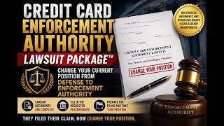 Credit Card Enforcement Authority Lawsuit Package™