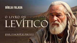 O Livro de Levítico | Completo | Bíblia Falada