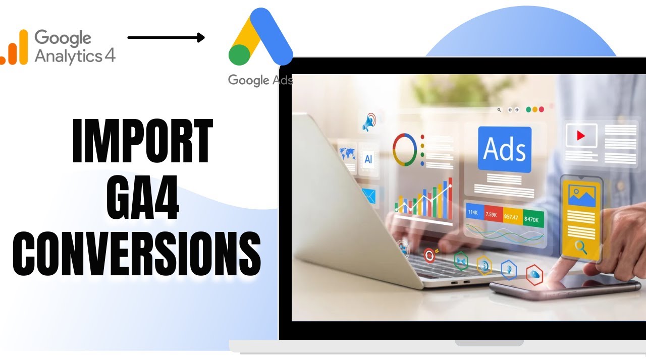 HOW TO IMPORT GA4 CONVERSIONS INTO GOOGLE ADS - YouTube