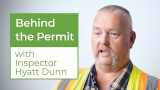 Behind the Permit - Inspector Hyatt Dunn