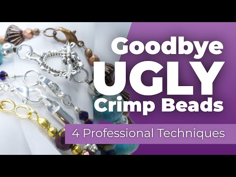 Goodbye UGLY Crimp Beads: 4 Expert Methods + 'Magic' Technique 
