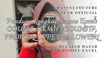 Panduan Lengkap Rumus Excel: COUNT, SUMIF, COUNTIF, PROPER, UPPER & LOWER!