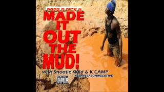 KiDDPOPZ - Made It Out The Mud  ft  Snootie Wild & K Camp  Made Me Freestyle