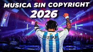 EDM MIX 2026 🔥 DJ LeloPlay Música (MUSICA SIN COPYRIGHT) Mix Festival Electrónica 2026
