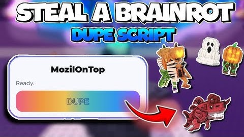 [BEST 🎃] DUPE BRAINROT SCRIPT Steal a Brainrot 🧠 | KEYLESS | DUPE BRAINROT | UNPATCH