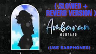 AMBARAN - MUHFAAD | GULAB EP | AELAAN RECORDS | (SLOWED + REVERB VERSION) [ANIME MV]
