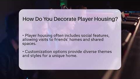 How Do You Decorate Player Housing? - Video Gamers Vault