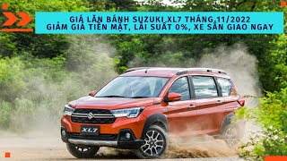 Giá Lăn Bánh Suzuki XL7 Tháng 11/2022 - Giảm Giá Tiền Mặt, Hỗ Trợ Lãi Suất 0%, Xe Sẵn Giao Ngay.