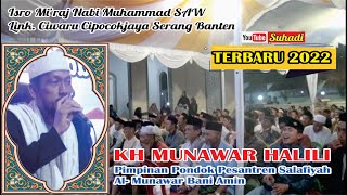 K.H Munawar Halili / H Wawang (Ceramah Isra Miraj Link. Ciwaru Cipocokjaya Serang Banten)