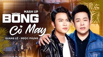 Thumbnail of Mashup BÔNG CỎ MAY | Quang Lê ft. Ngọc Phụng | Nghe Một Lần Nhớ Suốt Đời