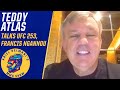 Teddy Atlas talks training with Francis Ngannou, newfound respect for MMA | Ariel Helwani’s MMA Show