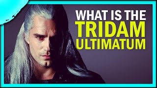 What is the Tridam Ultimatum?