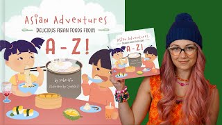 Kids Book Read Aloud: Asian Adventures - Delicious Asian Foods from A-Z by Yobe Qiu Resimi