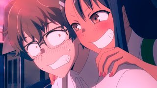 Don't Toy with Me, Miss Nagatoro「AMV」- Decisions