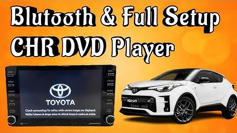 CHR DVD Player Full Setup // Blutooth Add & Remove CHR DVD Player // Sheikh Tamim 