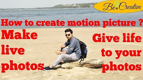 How to create motion picture? | Make live photos from simple image | App trick | 2018