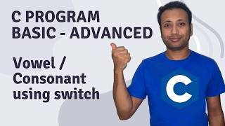 C Program English Tutorial 54 : Vowel Consonant using switch