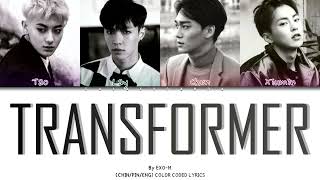 EXO-M – TRANSFORMER (變形女) (CHIN/PIN/ENG) COLOR CODED LYRICS