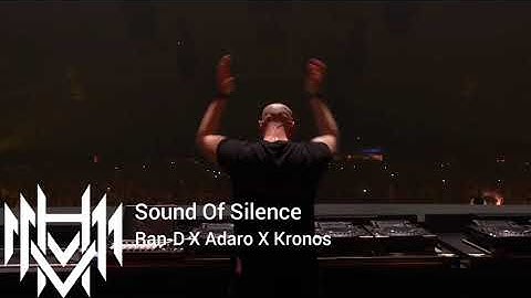Sound Of Silence - Ran-D X Adaro X Kronos.