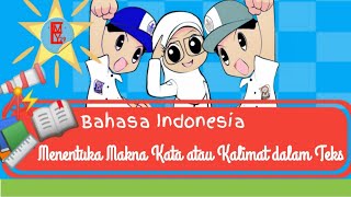 Menentukan Makna Kata atau Kalimat dalam Teks | Bahasa Indonesia Menentukan Makna Kata atau Kalimat dalam Teks | Bahasa Indonesia