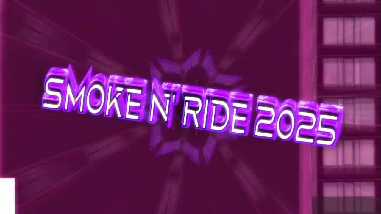 Smoke n Ride 2025 YouTube