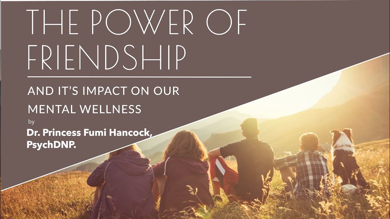 The Role of #Friendship and Its Impact on Our Mental Wellness - YouTube