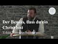 Der Beweis, dass du ein Christ bist - Tobias Riemenschneider