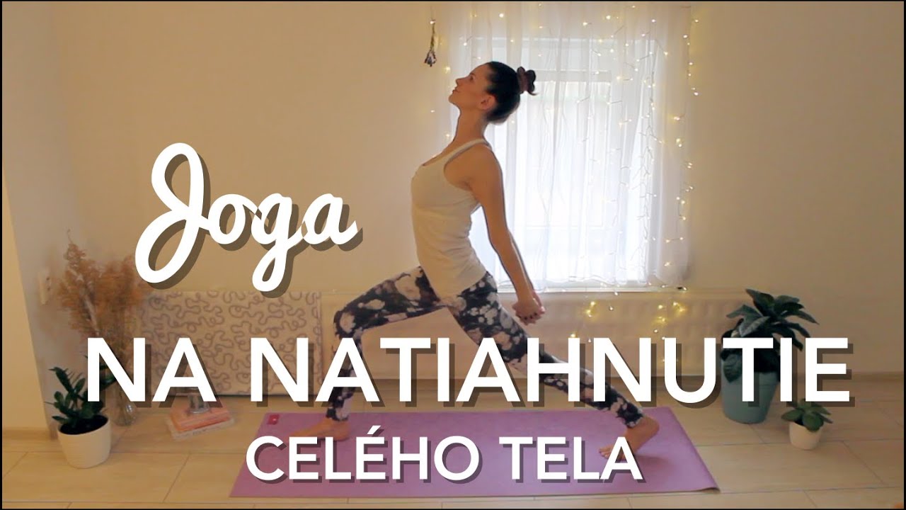 Joga | Natiahnutie celého tela