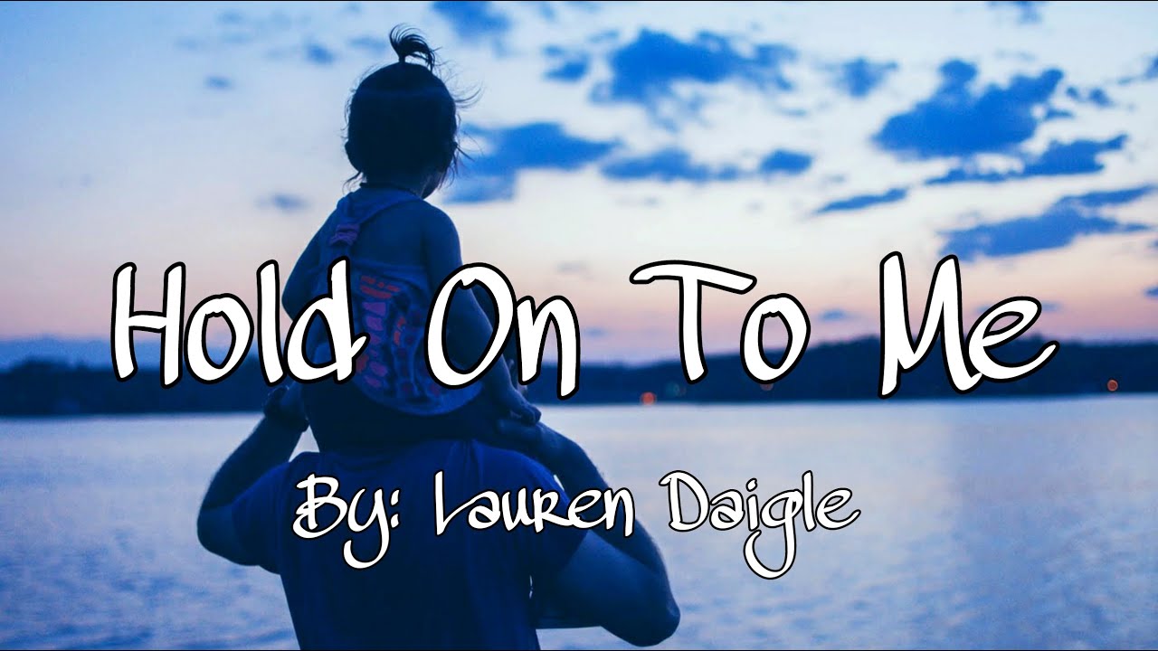 Lauren Daigle - Hold On To Me (Official Music Video) 