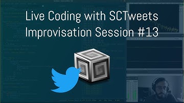 Live Coding with SuperCollider tweets  (session 13)