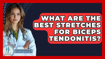 What Are The Best Stretches For Biceps Tendonitis? - Orthopedic Support Network