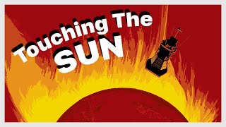 How Parker Solar Probe Touched The Sun • Daily Dose Of Space • Space Compilation