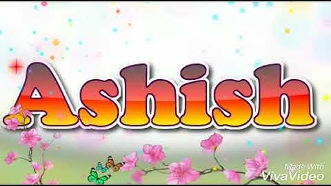 Ashish name status video💖💖